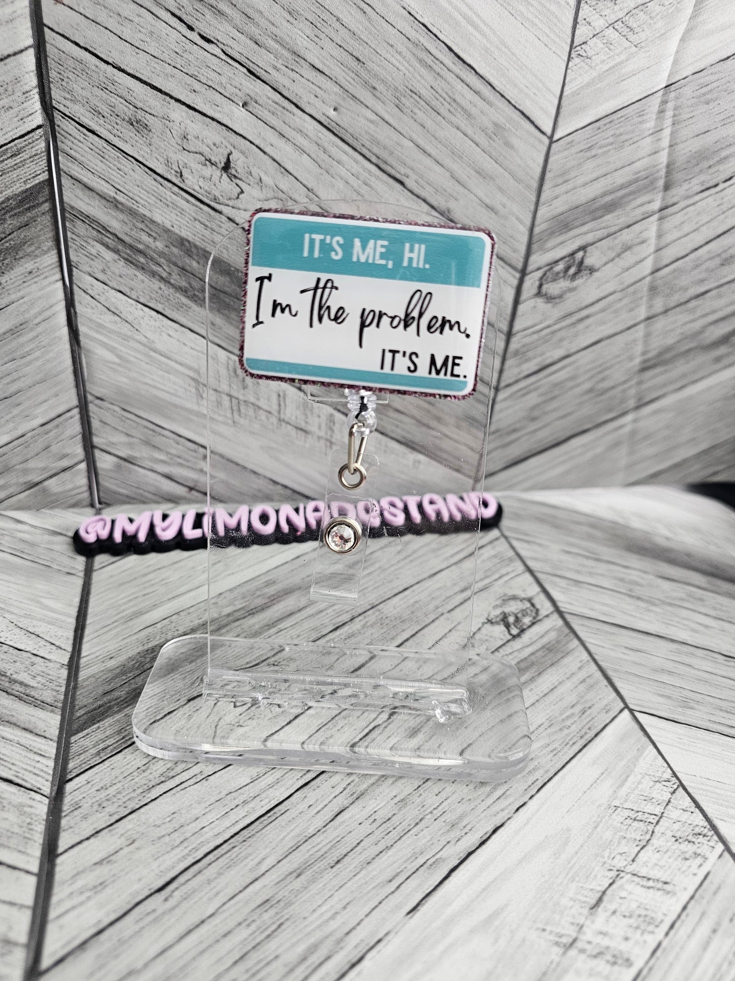 I'm The Problem It's Me Interchangeable